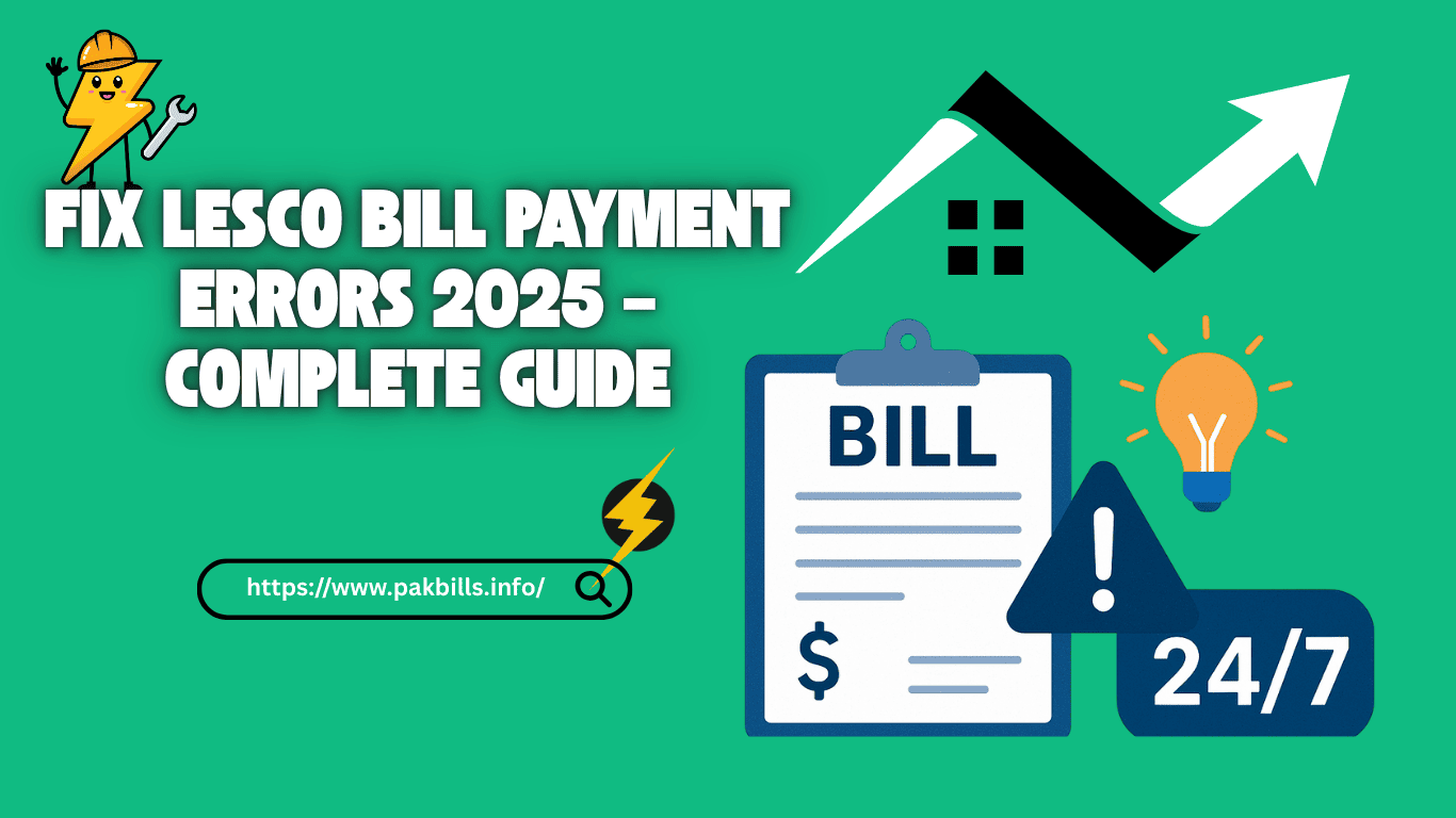 Fix LESCO Bill Payment Errors 2025 – Complete Guide